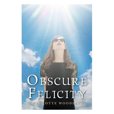 "Obscure Felicity" - "" ("Woodland Charlotte")