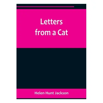 "Letters from a Cat" - "" ("Hunt Jackson Helen")