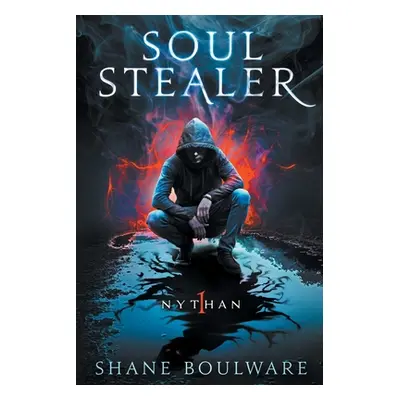 "Soulstealer: Nythan (Trade Paperback)" - "" ("Boulware Shane")