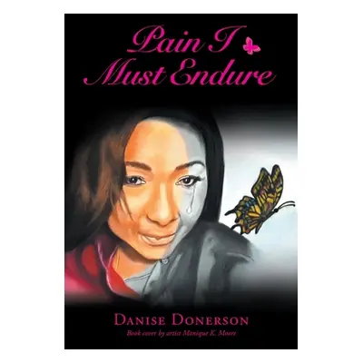 "Pain I Must Endure" - "" ("Donerson Danise")