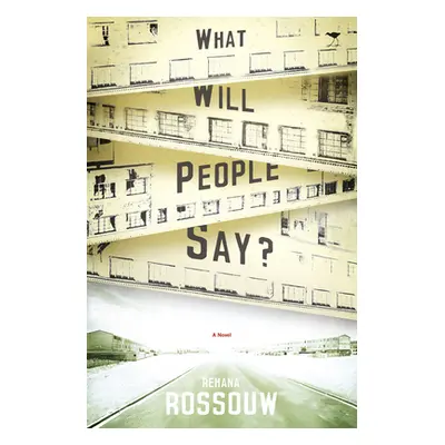 "What will people say" - "A novel" ("Rossouw Rehana")