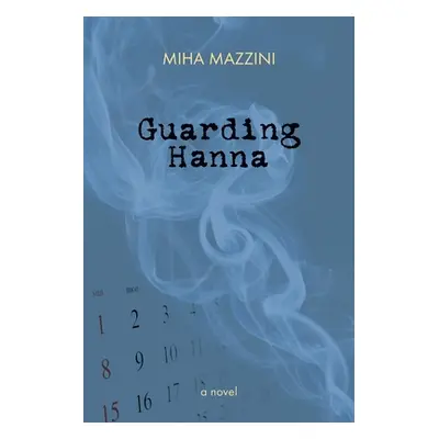 "Guarding Hanna" - "" ("Mazzini Miha")