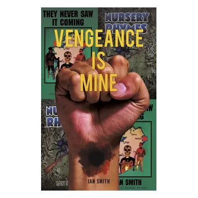 "Vengeance is Mine" - "" ("Smith Ian")