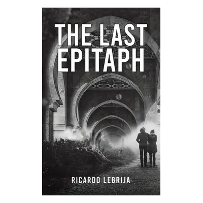 "The Last Epitaph" - "" ("Lebrija Ricardo")