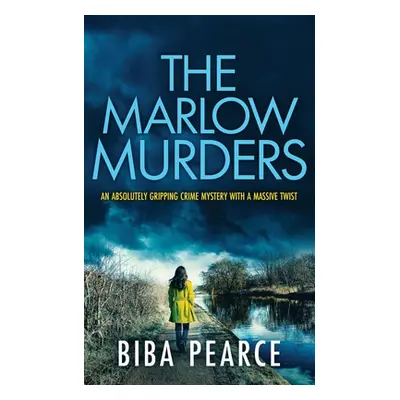 "THE MARLOW MURDERS an absolutely gripping crime mystery with a massive twist" - "" ("Pearce Bib