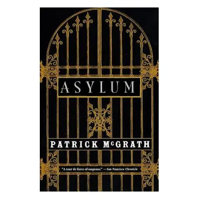 "Asylum" - "" ("McGrath Patrick")