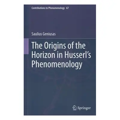 "The Origins of the Horizon in Husserl's Phenomenology" - "" ("Geniusas Saulius")