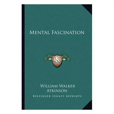 "Mental Fascination" - "" ("Atkinson William Walker")