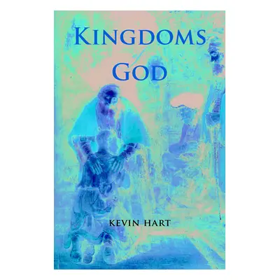 "Kingdoms of God" - "" ("Hart Kevin")