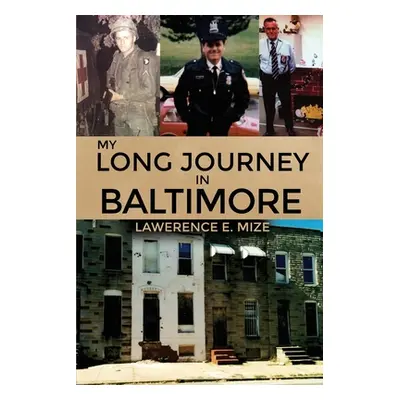 "My Long Journey in Baltimore" - "" ("Mize Lawerence E.")