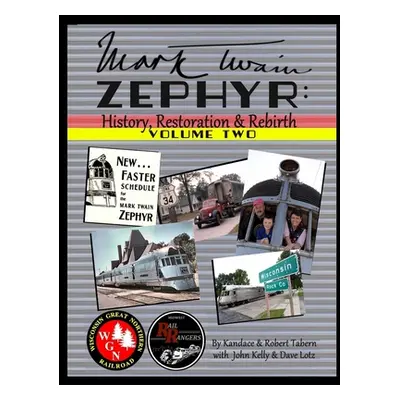 "Mark Twain Zephyr: History, Restoration & Rebirth: Volume Two (Standard Edition): sleeper" - ""