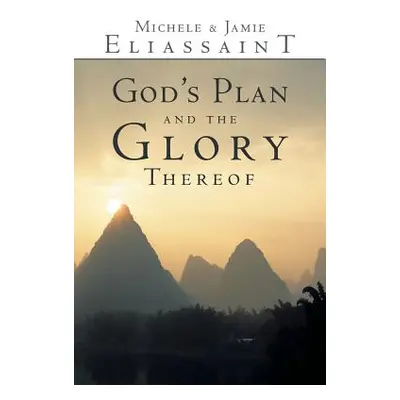 "God's Plan and the Glory Thereof" - "" ("Eliassaint Michele &. Jamie")