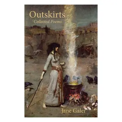 "Outskirts: Collected Poems" - "" ("Galer Jane")