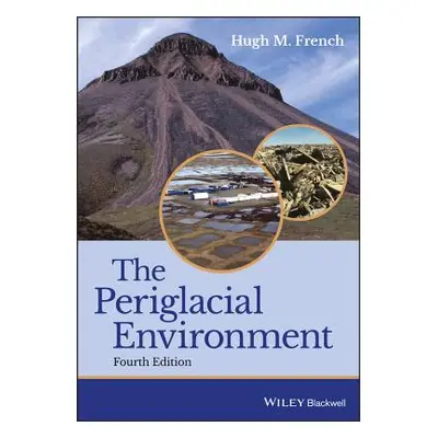 "The Periglacial Environment" - "" ("French Hugh M.")