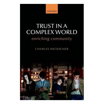 "Trust in a Complex World: Enriching Community" - "" ("Heckscher Charles")