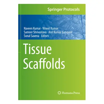 "Tissue Scaffolds" - "" ("Kumar Naveen")