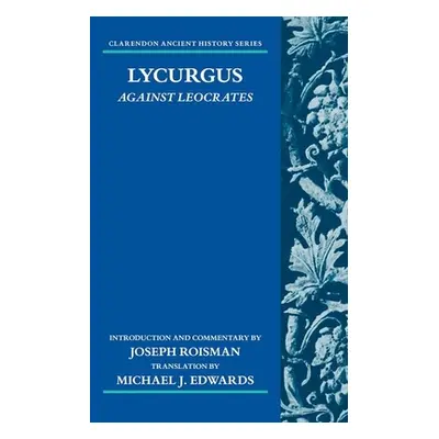 "Lycurgus: Against Leocrates" - "" ("Roisman Joseph")