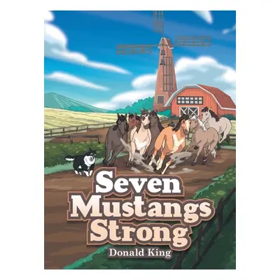 "Seven Mustangs Strong" - "" ("King Donald")