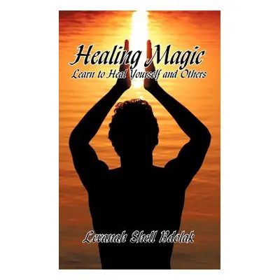 "Healing Magic: Learn to Heal Yourself and Others" - "" ("Bdolak Levanah Shell")