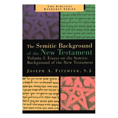 "Essays on the Semitic Background of the New Testament" - "" ("Fitzmyer Joseph A.")