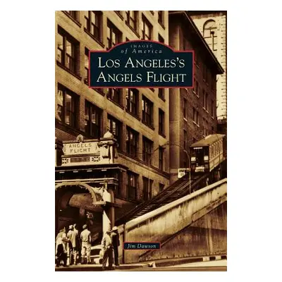 "Los Angeles's Angels Flight" - "" ("Dawson Jim")