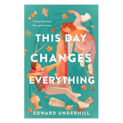 This Day Changes Everything (Underhill Edward)