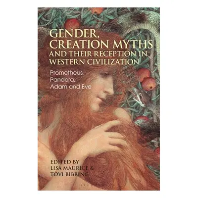 "Gender, Creation Myths and Their Reception in Western Civilization: Prometheus, Pandora, Adam a