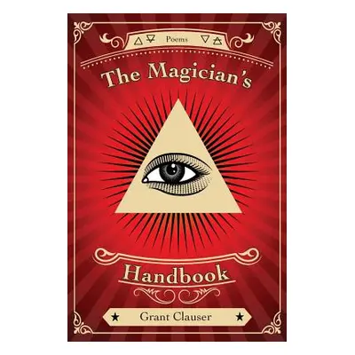 "The Magician's Handbook" - "" ("Clauser Grant")