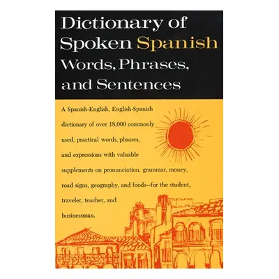 "Dictionary of Spoken Spanish: A Spanish-English, English-Spanish Dictionary" - "" ("U S Armed F