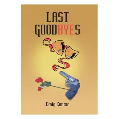 "Last Goodbyes" - "" ("Conrad Craig")