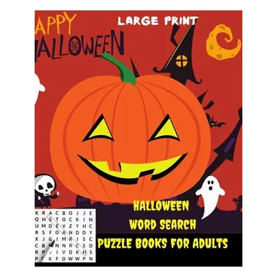 "Halloween Word Search Fang-tastic Word Puzzles for Adults: Large print Halloween Word Search Fa