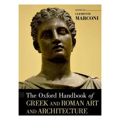 "Oxford Handbook of Greek and Roman Art and Architecture" - "" ("Marconi Clemente")