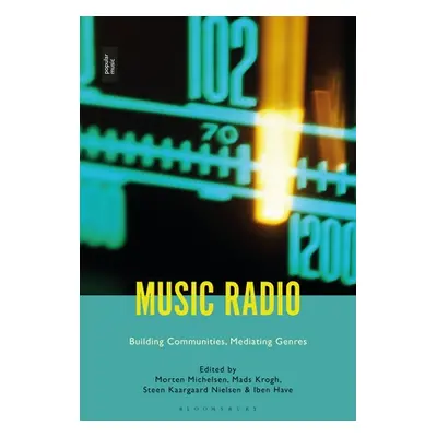 "Music Radio: Building Communities, Mediating Genres" - "" ("Michelsen Morten")