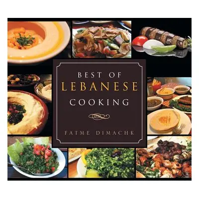 "Best of Lebanese Cooking" - "" ("Dimachk Fatme")