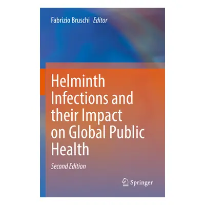 "Helminth Infections and Their Impact on Global Public Health" - "" ("Bruschi Fabrizio")