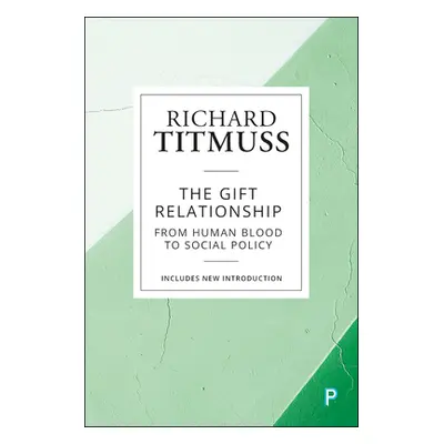 "The Gift Relationship: From Human Blood to Social Policy" - "" ("M. Titmuss Richard")