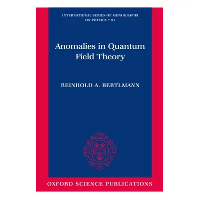 "Anomalies in Quantum Field Theory" - "" ("Bertlmann Reinhold A.")