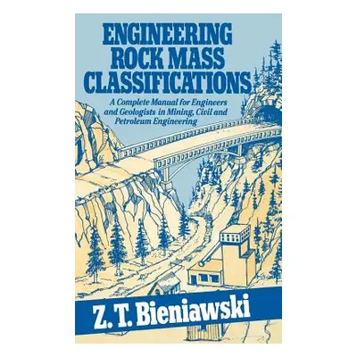 "Engineering Rock Mass Classifications: A Complete Manual for Engineers and Geologists in Mining