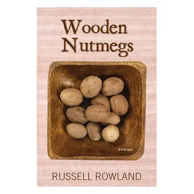 "Wooden Nutmegs" - "" ("Rowland Russell")