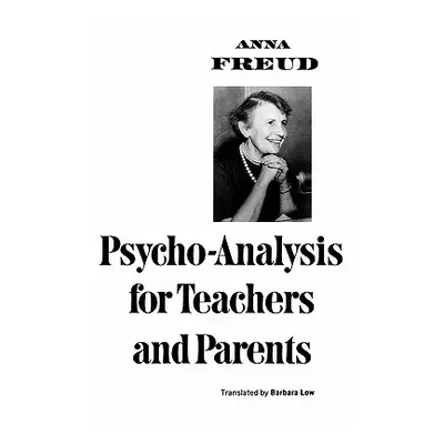 "Psycho-Analysis for Teachers and Parents" - "" ("Freud Anna")