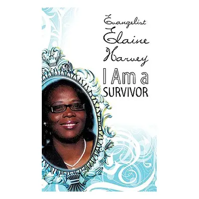 "I Am A Survivor" - "" ("Harvey Evangelist Elaine")