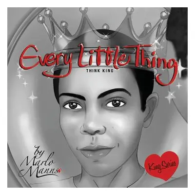 "Every Little Thing: Think King" - "" ("Manns Marlo")