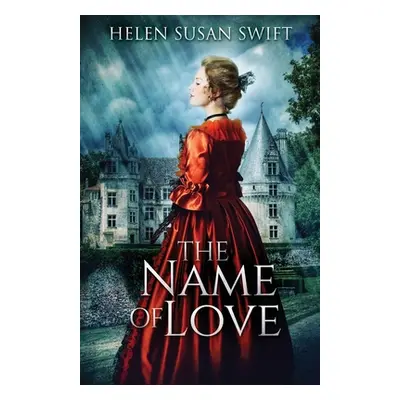 "The Name Of Love" - "" ("Swift Helen Susan")