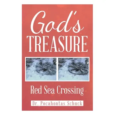 "God's Treasure: Red Sea Crossing" - "" ("Schuck Pocahontas")