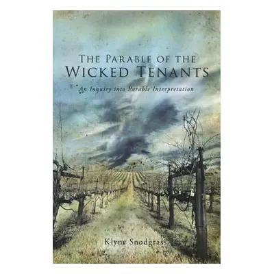 "The Parable of the Wicked Tenants" - "" ("Snodgrass Klyne")