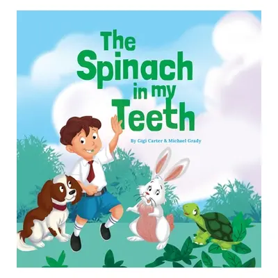 "The Spinach in My Teeth" - "" ("Carter Gigi")