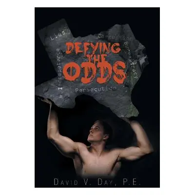 "Defying the Odds" - "" ("Day P. E. David V.")