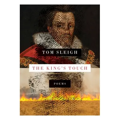 "The King's Touch: Poems" - "" ("Sleigh Tom")