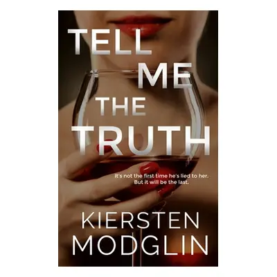 "Tell Me the Truth" - "" ("Modglin Kiersten")