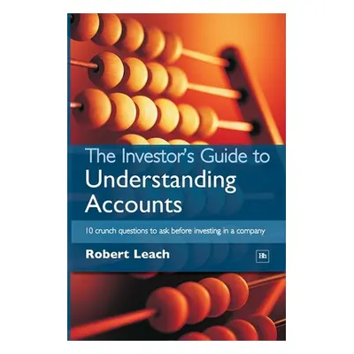 Investor's Guide to Understanding Accounts (Leach Robert)